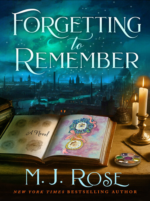 Title details for Forgetting to Remember by M. J. Rose - Available